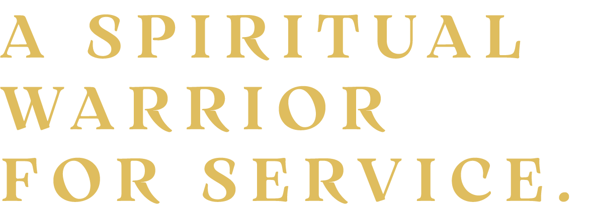 A spiritual warrior for service.